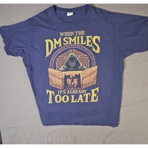 When The DM Smiles It's Already Too Late T Shirt Size XL Navy Blue